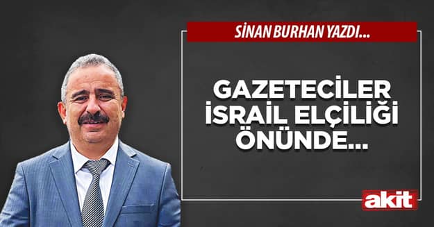 Gazeteciler İsrail elçiliği önünde...
