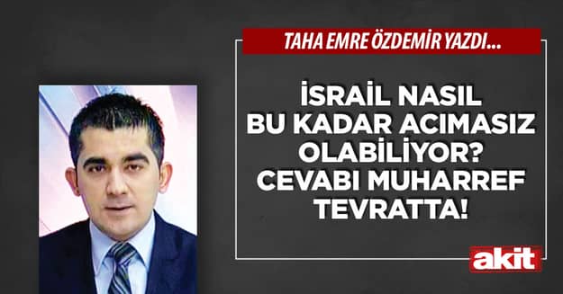 İsrail nasıl bu kadar acımasız olabiliyor? Cevabı muharref tevratta!