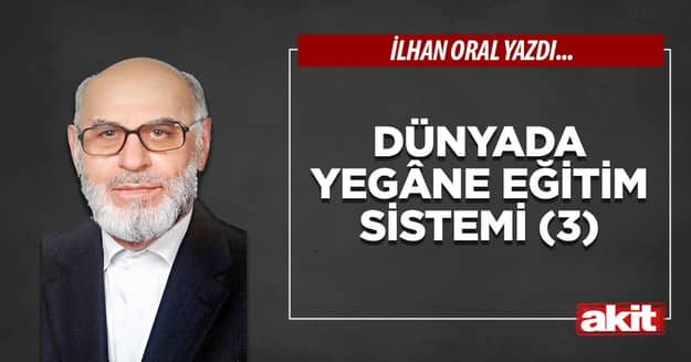 Dünyada yegâne eğitim sistemi (3)