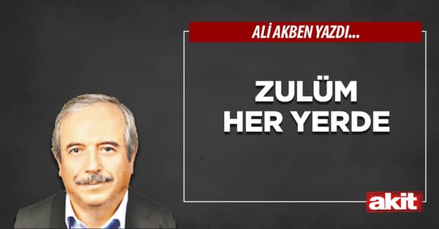 Zulüm her yerde