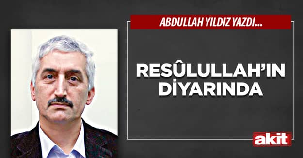 Resûlullah’ın Diyarında