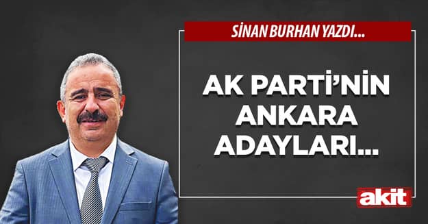 AK Parti’nin Ankara adayları...