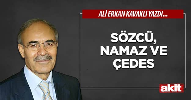 Sözcü, Namaz ve ÇEDES