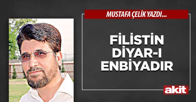 Filistin diyar-ı enbiyadır