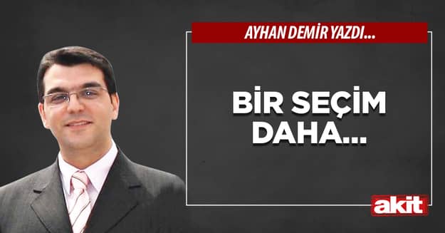 Bir seçim daha...