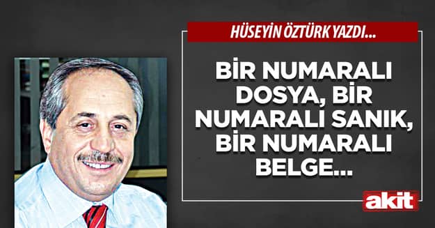 Bir numaralı dosya, bir numaralı sanık, bir numaralı belge…