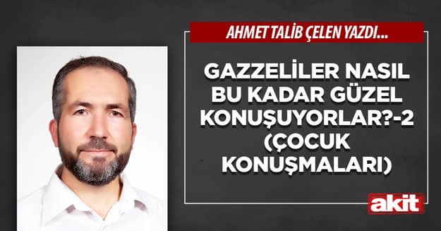 Gazzeliler nasıl bu kadar güzel konuşuyorlar?-2 (Çocuk konuşmaları)