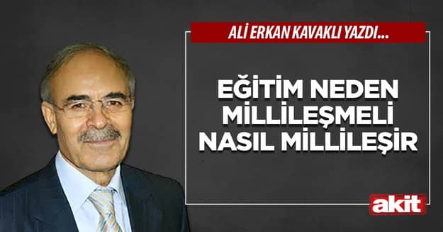 Eğitim neden millileşmeli nasıl millileşir