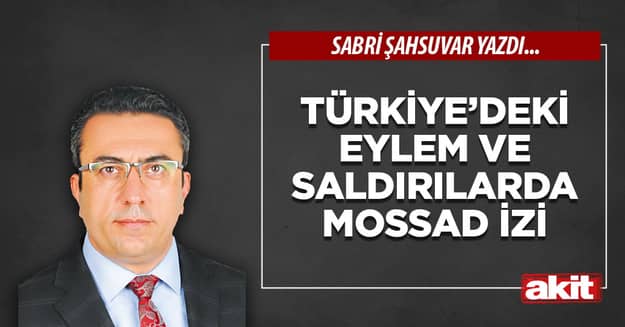 Türkiye’deki eylem ve saldırılarda MOSSAD izi