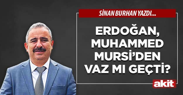 Erdoğan, Muhammed Mursi’den vaz mı geçti?