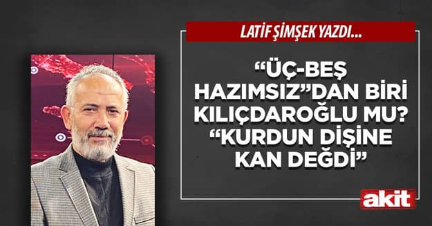 “Üç-beş hazımsız”dan biri Kılıçdaroğlu mu? “Kurdun dişine kan değdi”