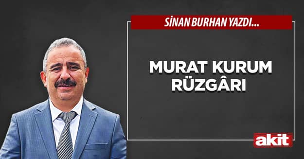 Murat Kurum rüzgârı