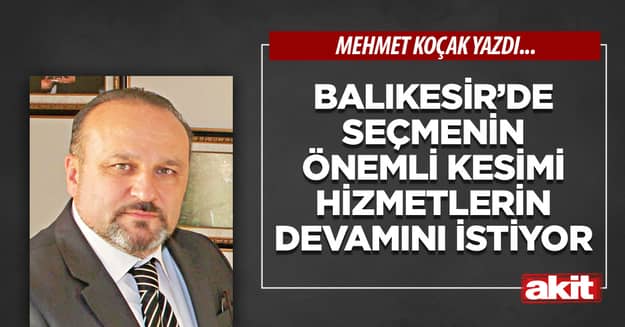 Balıkesir’de seçmenin önemli kesimi hizmetlerin devamını istiyor