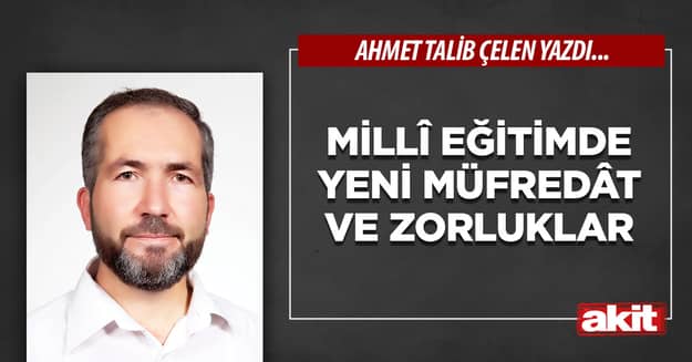 Millî eğitimde yeni müfredât ve zorluklar