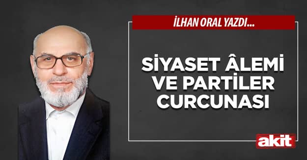 Siyaset âlemi ve partiler curcunası