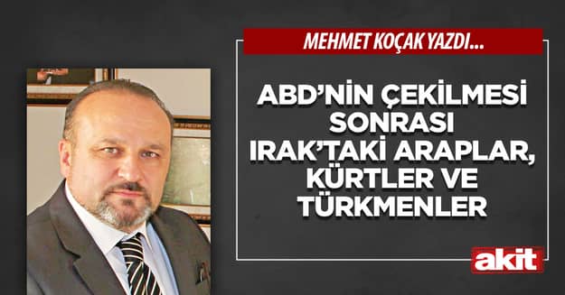 ABD’nin çekilmesi sonrası Irak’taki Araplar, Kürtler ve Türkmenler
