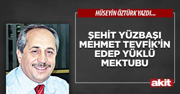 Şehit Yüzbaşı Mehmet Tevfik’in edep yüklü mektubu
