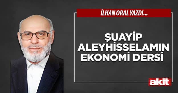 Şuayip Aleyhisselamın ekonomi dersi