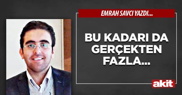 Bu kadarı da gerçekten fazla...