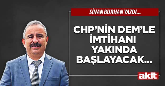 CHP’nin DEM’le imtihanı yakında başlayacak...