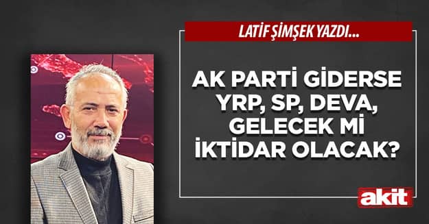 AK Parti giderse YRP, SP, DEVA, Gelecek mi iktidar olacak?