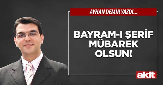 Bayram-ı Şerif Mübarek Olsun!