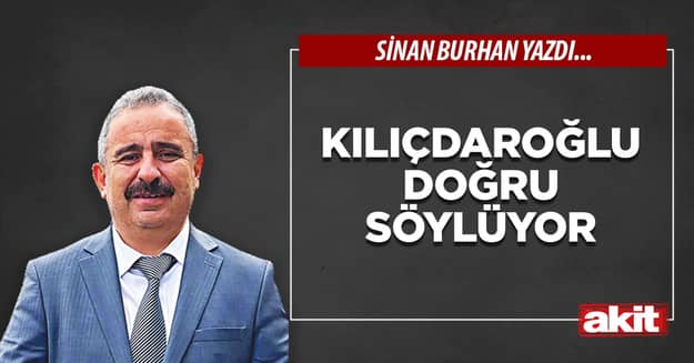 Kılıçdaroğlu doğru söylüyor