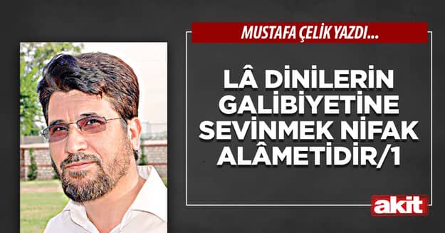 Lâ dinilerin galibiyetine sevinmek nifak alâmetidir/1