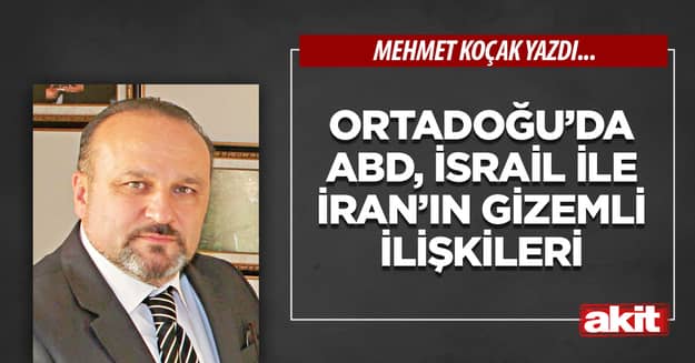 Ortadoğu’da ABD, İsrail ile İran’ın gizemli ilişkileri