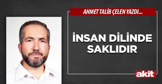 İnsan dilinde saklıdır