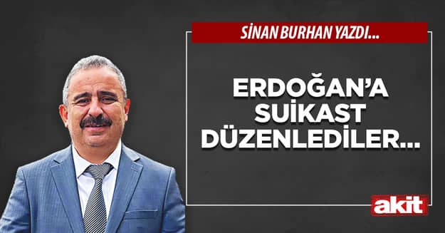 Erdoğan’a suikast düzenlediler...