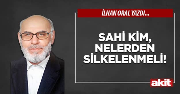 Sahi kim, nelerden silkelenmeli!