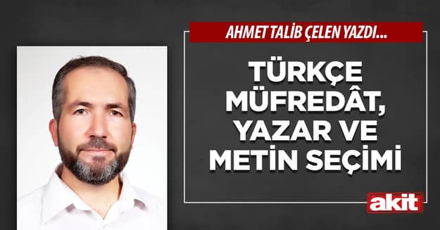 Türkçe müfredât, yazar ve metin seçimi