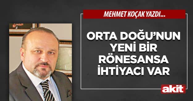 Orta Doğu’nun yeni bir rönesansa ihtiyacı var