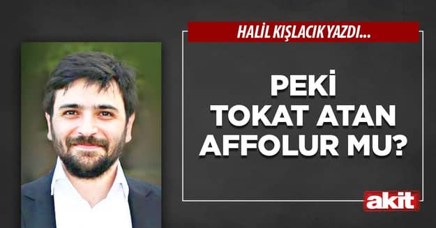 Peki tokat atan affolur mu?