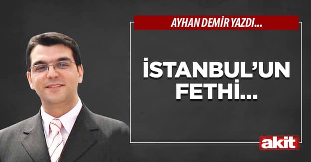 İstanbul’un fethi…