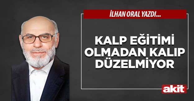 Kalp eğitimi olmadan kalıp düzelmiyor
