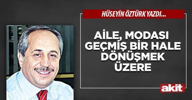 Aile, modası geçmiş bir hale dönüşmek üzere