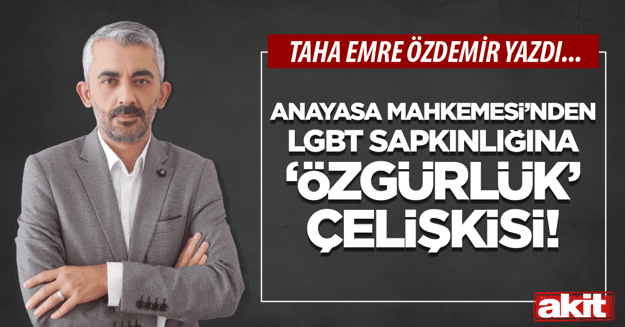 Anayasa Mahkemesi'nden LGBT sapkınlığına “özgürlük” çelişkisi!