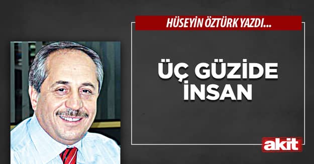 Üç Güzide İnsan