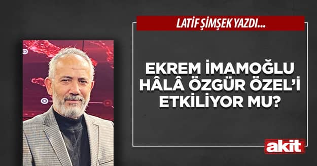 Ekrem İmamoğlu hâlâ Özgür Özel’i etkiliyor mu?