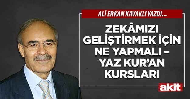 Zekâmızı geliştirmek için ne yapmalı –  yaz Kur’an kursları
