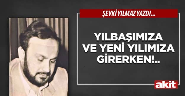 Yılbaşımıza ve yeni yılımıza girerken