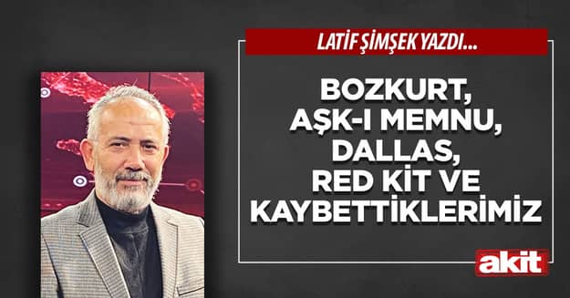 Bozkurt, Aşk-ı Memnu, Dallas, Red Kit ve kaybettiklerimiz