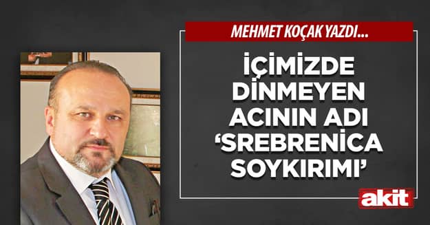 İçimizde dinmeyen acının adı ‘Srebrenica Soykırımı’