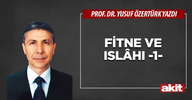 Fitne ve ıslâhı -1-