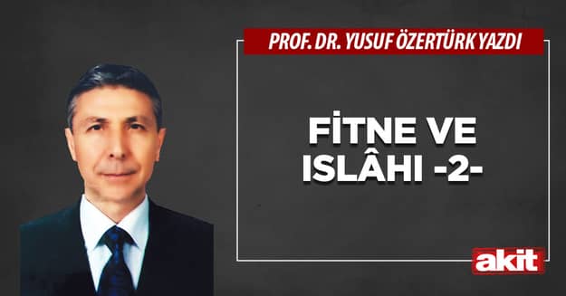 Fitne ve ıslâhı -2-