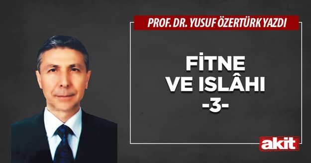 Fitne ve ıslâhı -3-