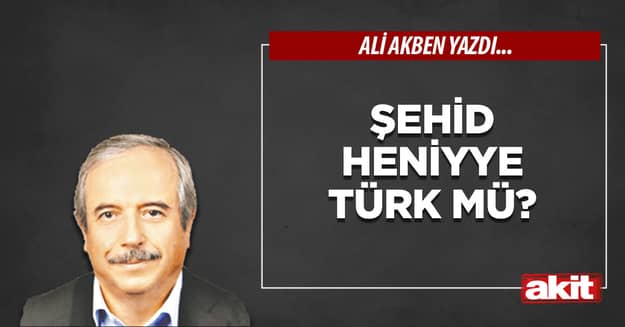 Şehid Heniyye Türk mü?