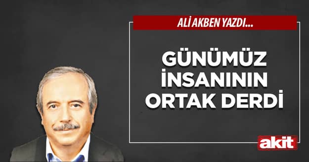 Günümüz insanının ortak derdi